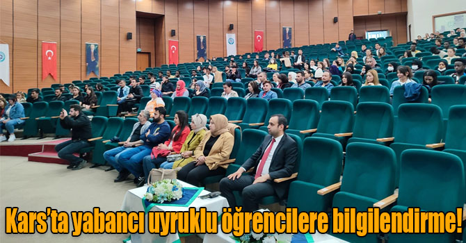 Kars’ta yabancı uyruklu öğrencilere bilgilendirme!