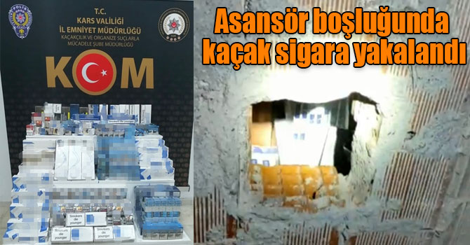 Kars’ta asansör boşluğunda kaçak sigara yakalandı