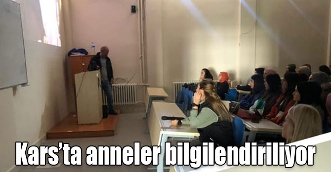 Kars’ta anneler bilgilendiriliyor