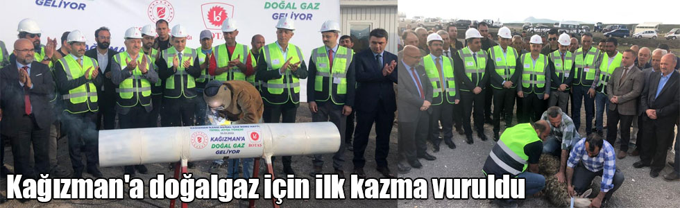 Kağızman'a doğalgaz için ilk kazma vuruldu