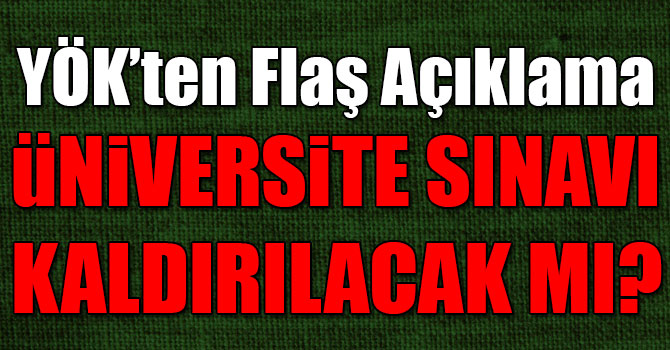 YÖK Başkanı Saraç: 'Sınavsız Model Bugün İçin Söz Konusu Değil'