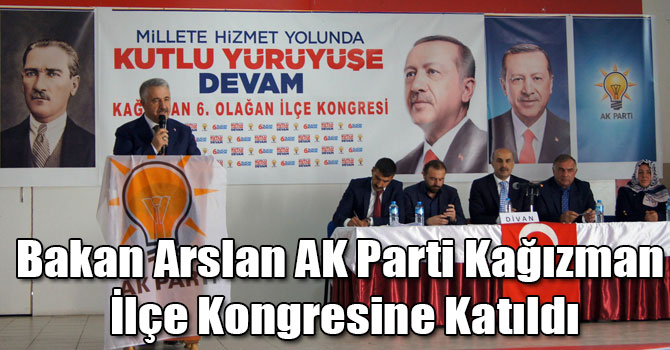 Bakan Arslan AK Parti Kağızman İlçe Kongresine Katıldı