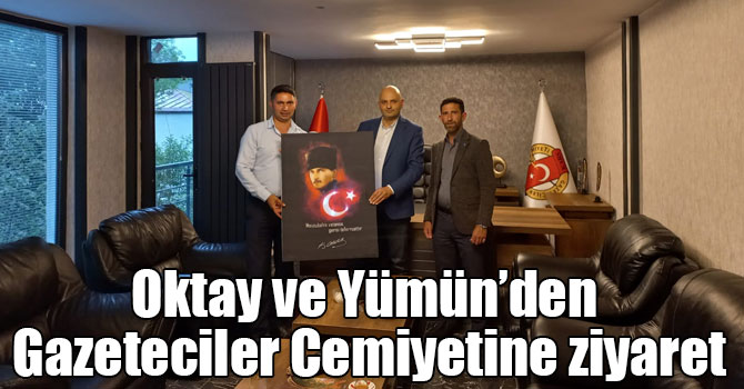 Oktay ve Yümün’den Gazeteciler Cemiyetine ziyaret