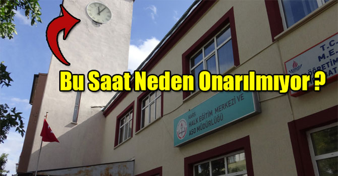 Kars'ta ki Bu Saat Neden Onarılmıyor?