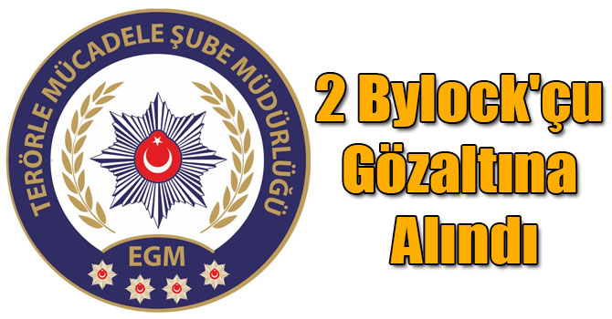2 Bylock'çu Gözaltına Alındı