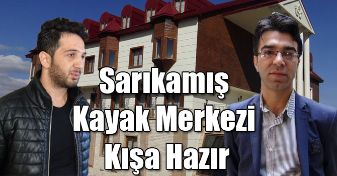 Sarıkamış Kayak Merkezi Kışa Hazır