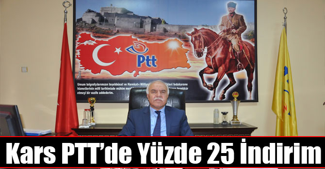 Kars PTT’de Yüzde 25 İndirim