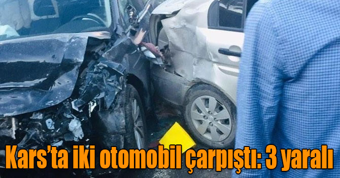 Kars’ta iki otomobil çarpıştı: 3 yaralı