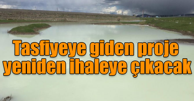 Tasfiyeye giden proje yeniden ihaleye çıkacak