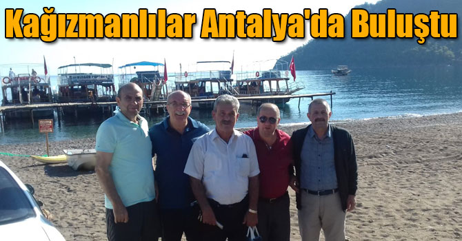 Kağızmanlılar Antalya'da Buluştu