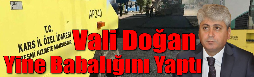 Vali Doğan Yine Babalığını Yaptı
