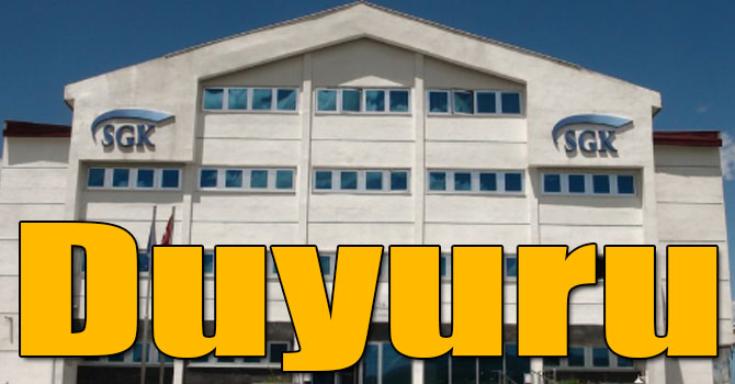 Kars Sosyal Güvenlik İl Müdürlüğünden Duyuru