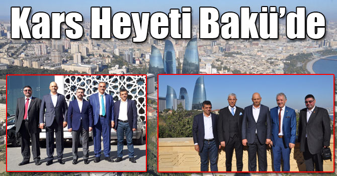 Kars Heyeti Bakü’de