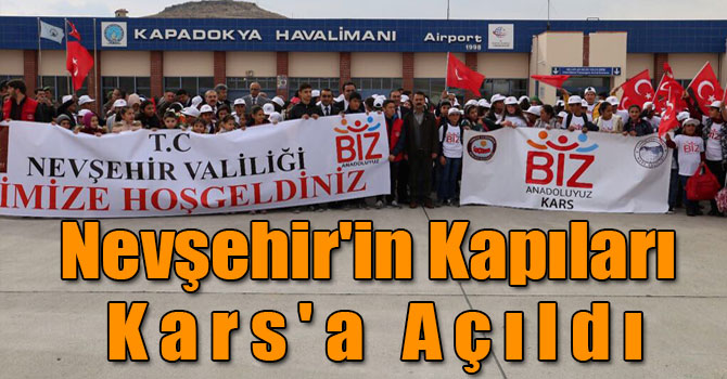 Nevşehir'in Kapıları Kars'a Açıldı