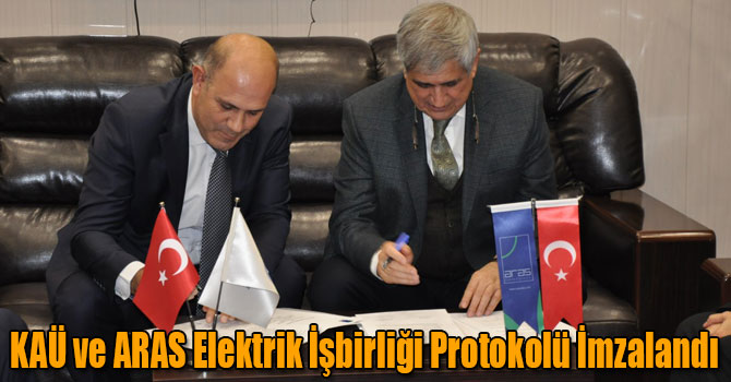 KAÜ ve ARAS Elektrik İşbirliği Protokolü İmzalandı