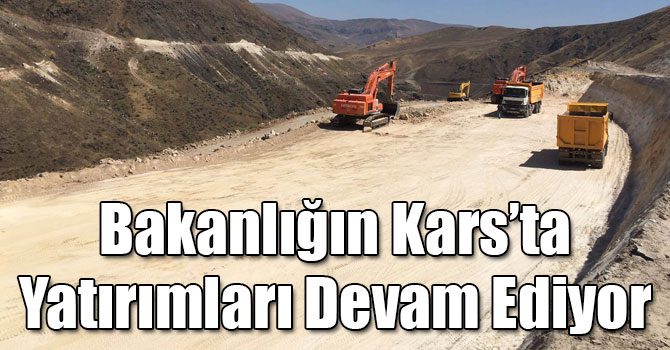 Orman ve Su İşleri Bakanlığı Kars’ta Yatırımlara Devam Ediyor