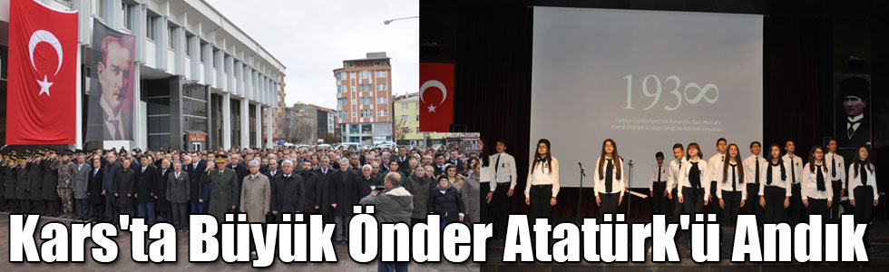 Kars'ta Büyük Önder Atatürk'ü Andık