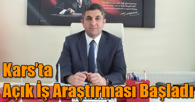 Kars’ta Açık İş Araştırması Başladı