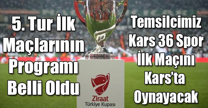 Ziraat Türkiye Kupası 5. Tur'un İlk Maçı Kars'ta