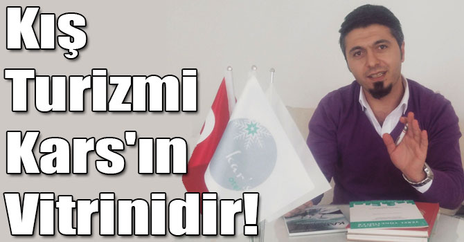Kış Turizmi Kars'ın Vitrinidir!
