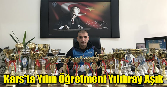 Kars'ta Yılın Öğretmeni Yıldıray Aşık