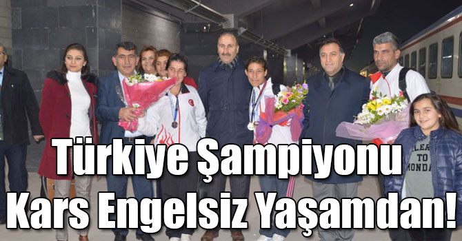 Türkiye Şampiyonu Kars Engelsiz Yaşamdan!