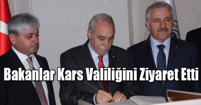 Bakan Arslan ve Fakıbaba Kars Valiliğini Ziyaret Etti