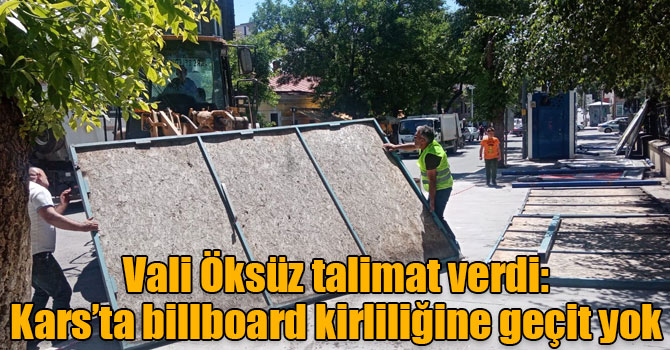 Vali Öksüz talimat verdi: Kars’ta billboard kirliliğine geçit yok