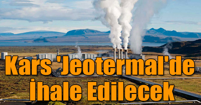 Kars 'Jeotermal'de İhale Edilecek