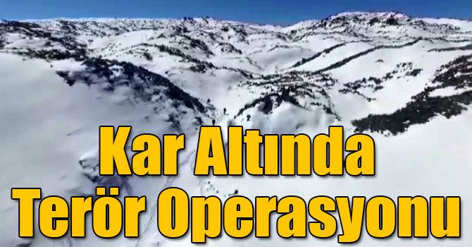 Kar Altında Terör Operasyonu