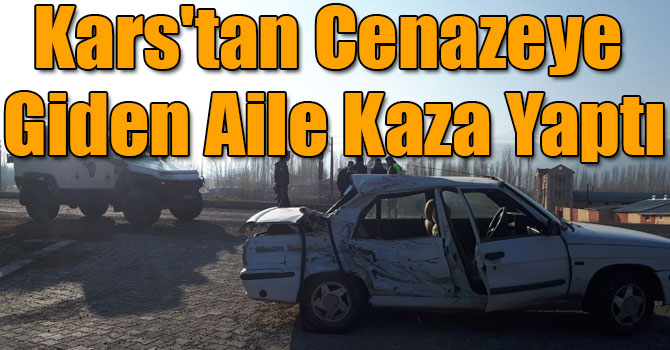 Kars'tan Cenazeye Giden Aile Kaza Yaptı