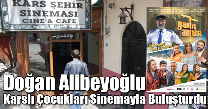 Doğan Alibeyoğlu Karslı Çocukları Sinemayla Buluşturdu