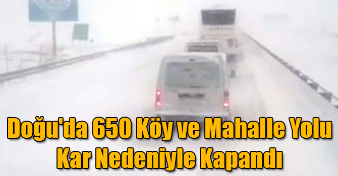 Doğu'da 650 Köy ve Mahalle Yolu Kar Nedeniyle Kapandı