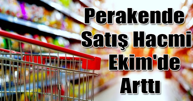 Perakende Satış Hacmi Ekim'de Arttı