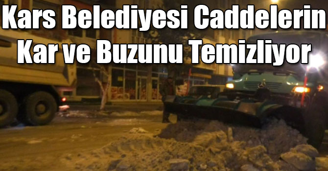 Kars Belediyesi Caddelerin Kar ve Buzunu Temizliyor