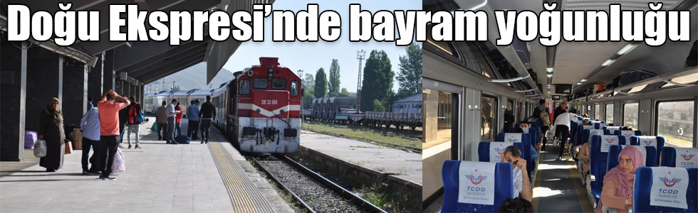 Doğu Ekspresi’nde bayram yoğunluğu