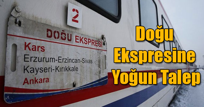 Doğu Ekspresine Yoğun Talep