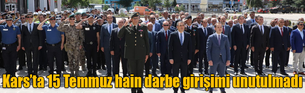 Kars’ta 15 Temmuz hain darbe girişimi unutulmadı