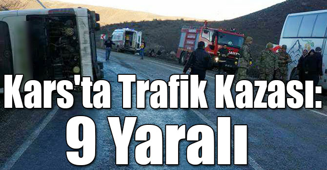 Kars'ta Trafik Kazası: 9 Yaralı