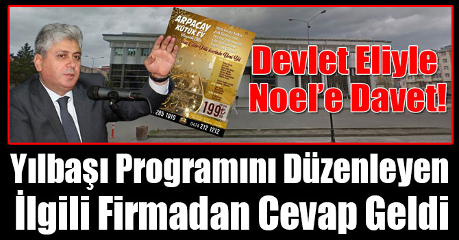 Arpaçay Kütük Ev Yılbaşı Programını Düzenleyen İlgili Firmadan Cevap Geldi