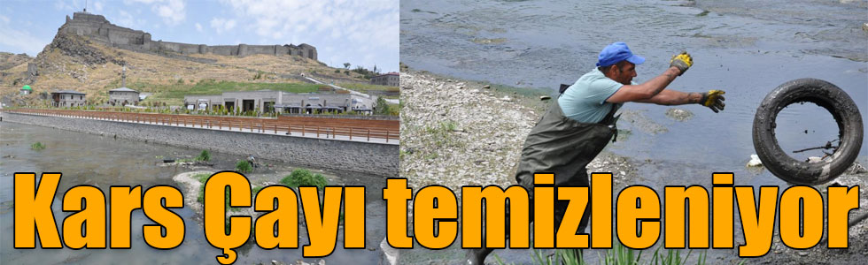 Kars Çayı temizleniyor