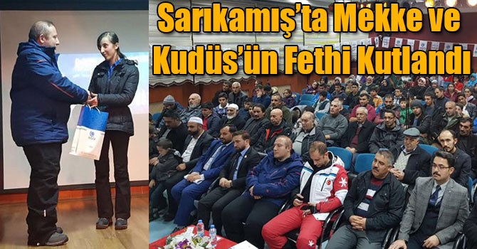 Sarıkamış’ta Mekke ve Kudüs’ün Fethi Kutlandı