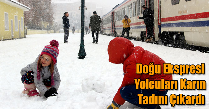 Doğu Ekspresi Yolcuları Karın Tadını Çıkardı