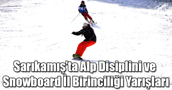 Sarıkamış’ta Alp Disiplini ve Snowboard İl Birinciliği Yarışları Nefes Kesti