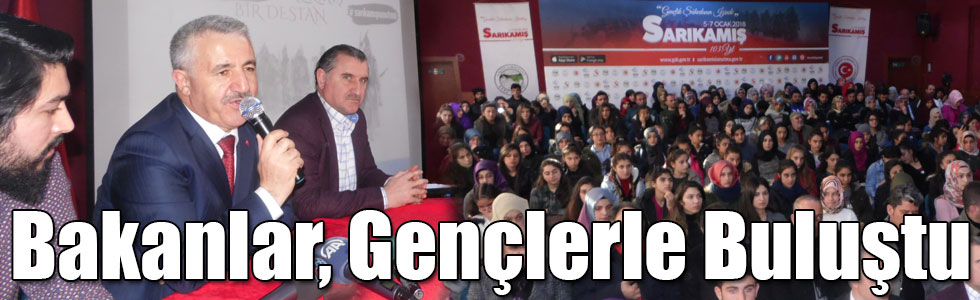 Bakanlar, Sarıkamışlı Gençlerle Buluştu