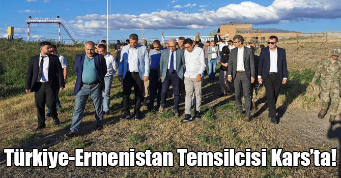 Türkiye-Ermenistan Temsilcisi Kars’ta!