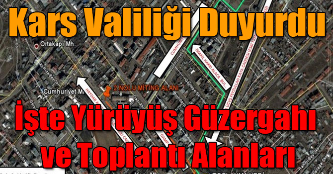 Kars'ta, 2 Ayrı Yürüyüş Güzergahı ve Toplantı Alanı Belirlendi