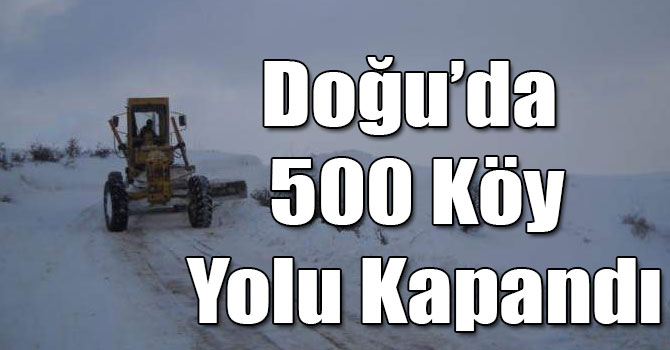 Doğu’da 500 Köy Yolu Kapandı