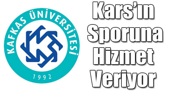 Kafkas Üniversitesi Kars’ın Sporuna Hizmet Veriyor