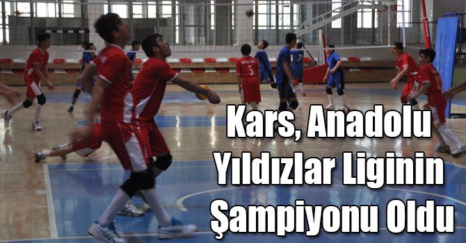 Kars, Anadolu Yıldızlar Liginin Şampiyonu Oldu